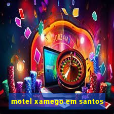 motel xamego em santos